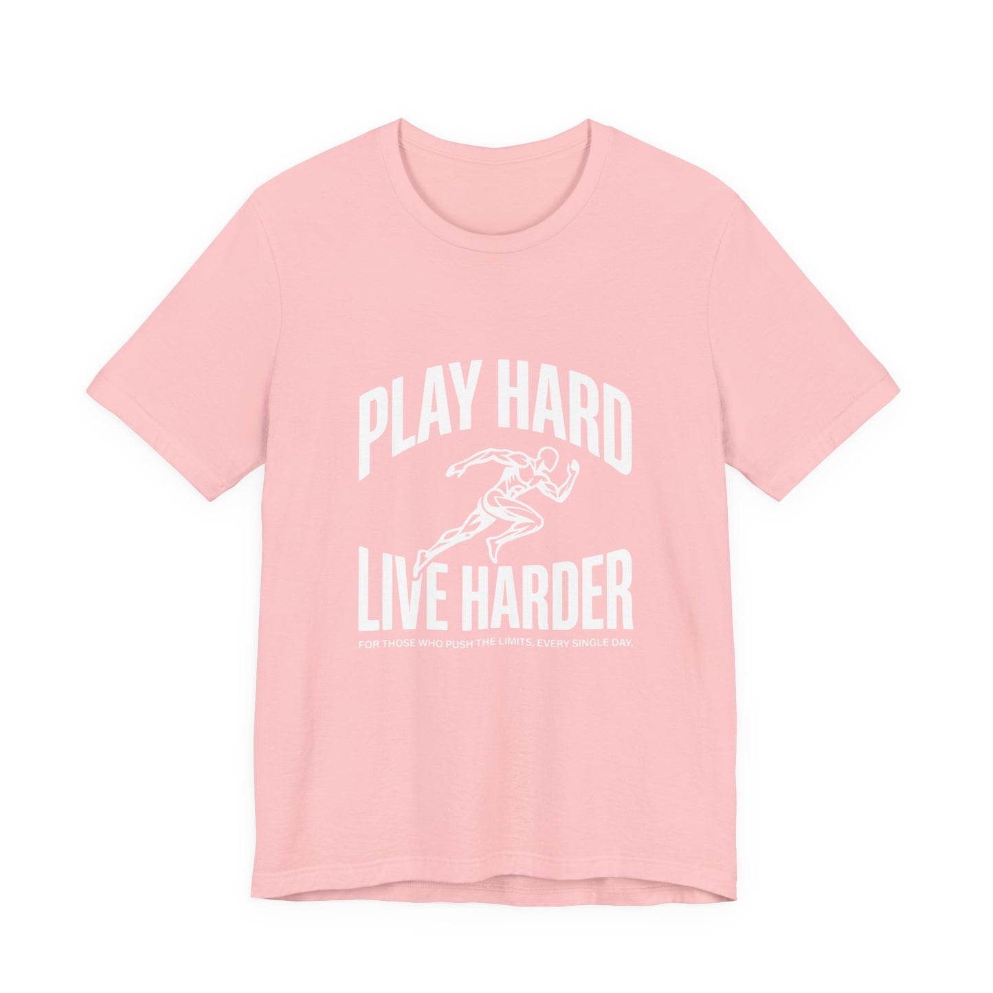 Play Hard / Live Harder - T-Shirt