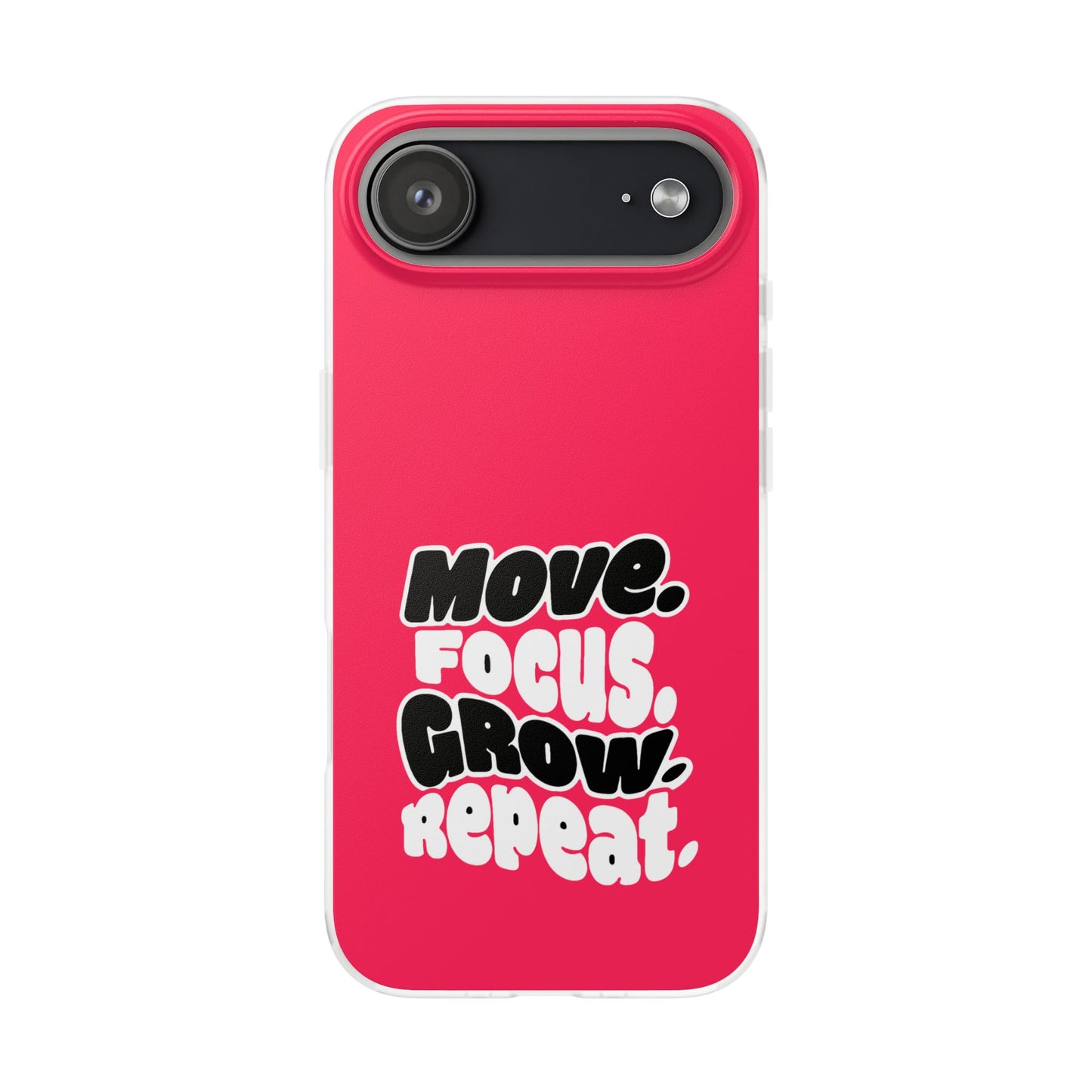 Move. Focus. Grow. Repeat. - Flexi Phone Case