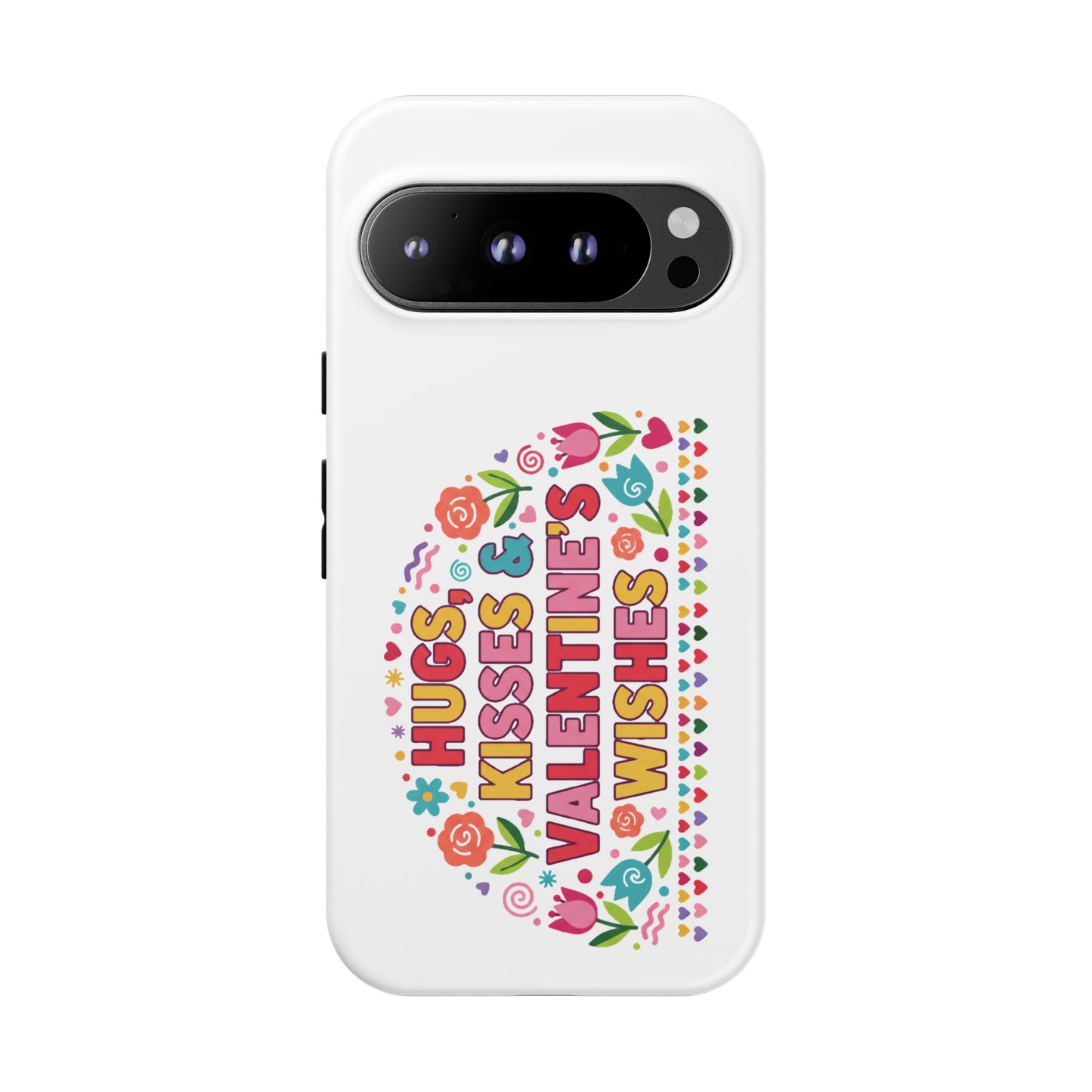 Hugs, Kisses & Valentine’s Wishes - Phone Case