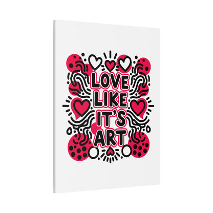 Love Like It's Art - Canvas