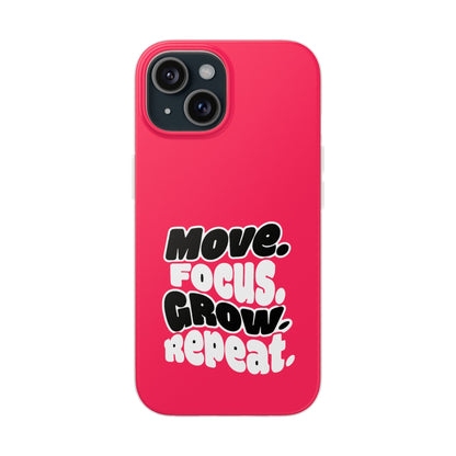 Move. Focus. Grow. Repeat. - Flexi Phone Case