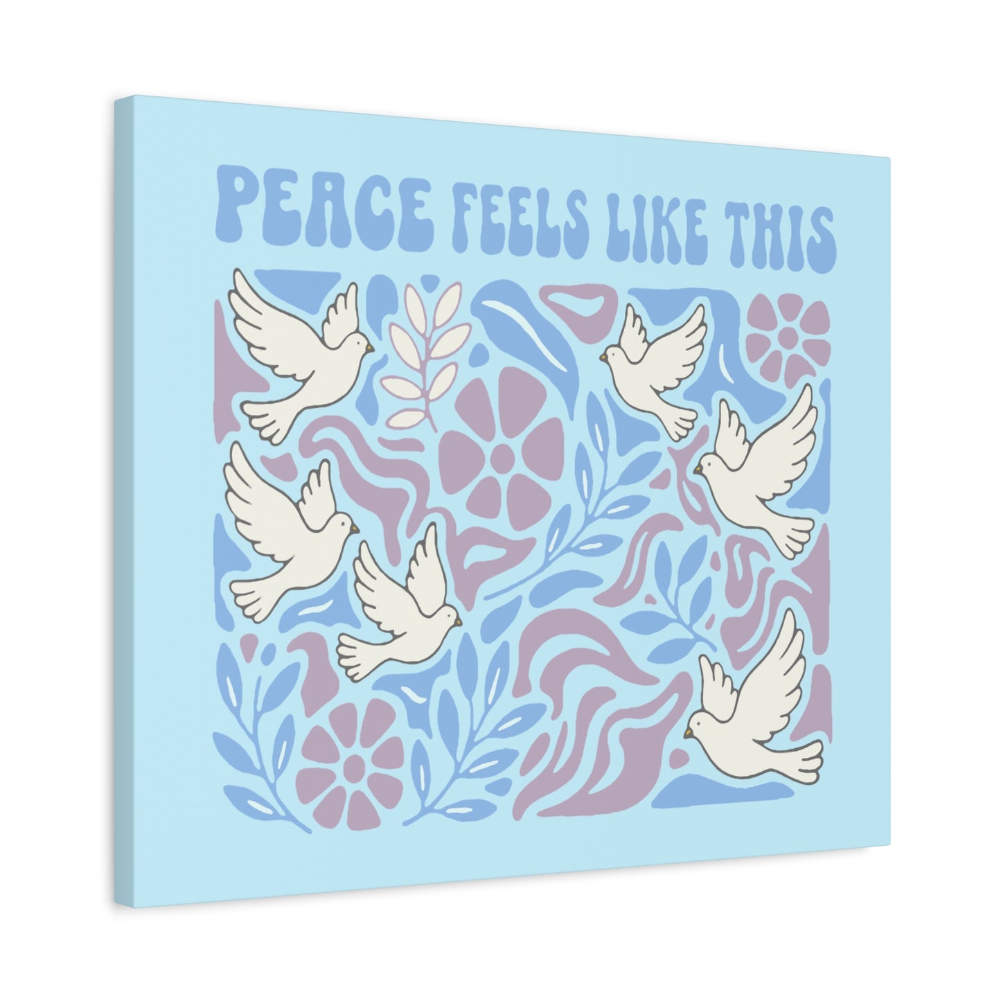 Peace Feels Like This - Canvas