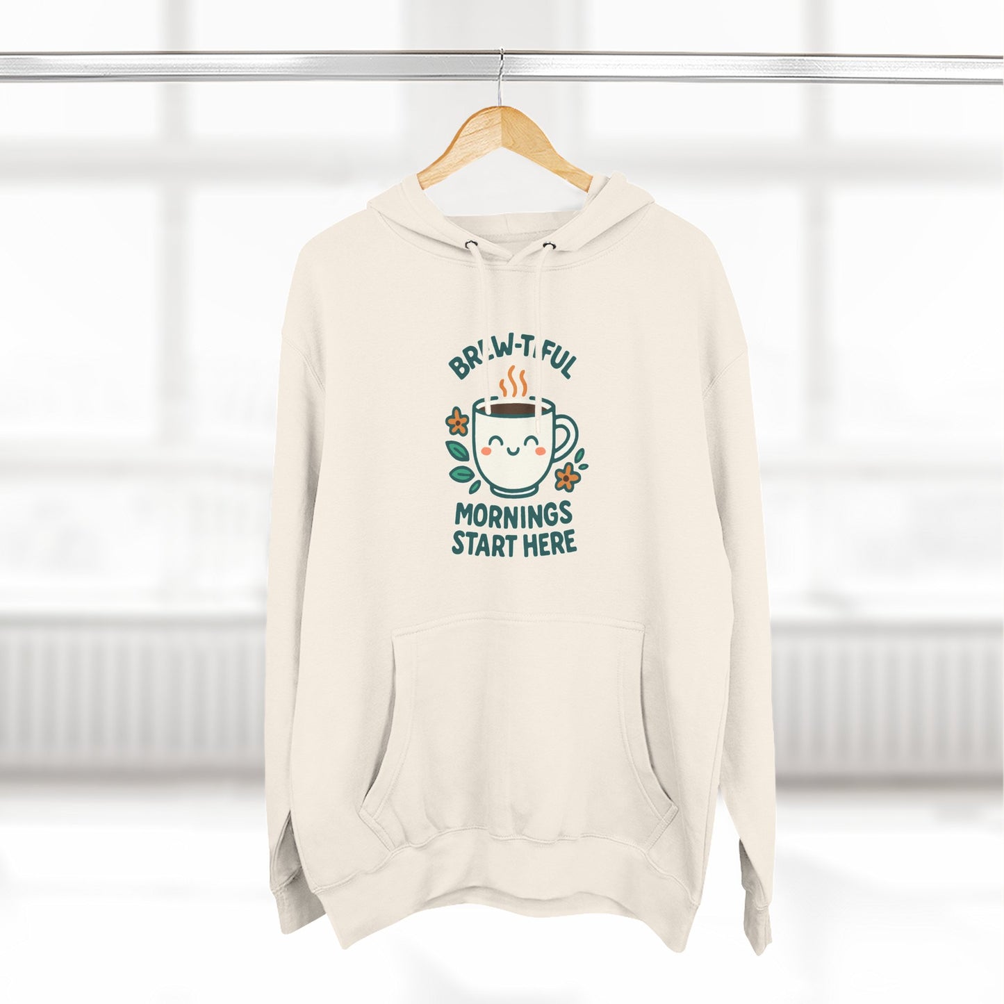 Brew-tiful Mornings Start Here - Hoodie