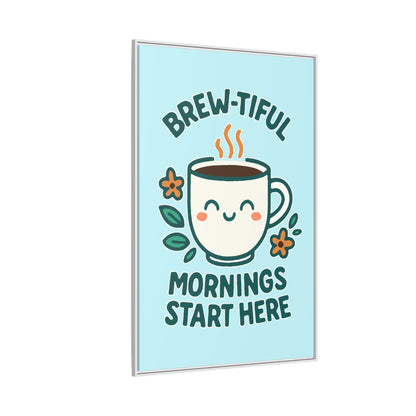 Brew-tiful Mornings Start Here - Framed Canvas