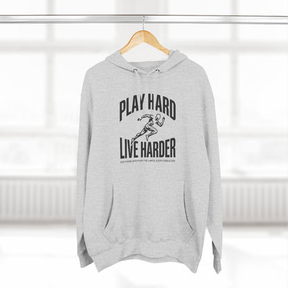 Play Hard / Live Harder - Hoodie