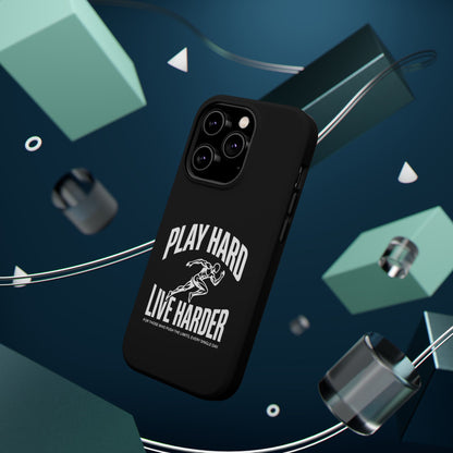 Play Hard / Live Harder - Magnetic Phone Case