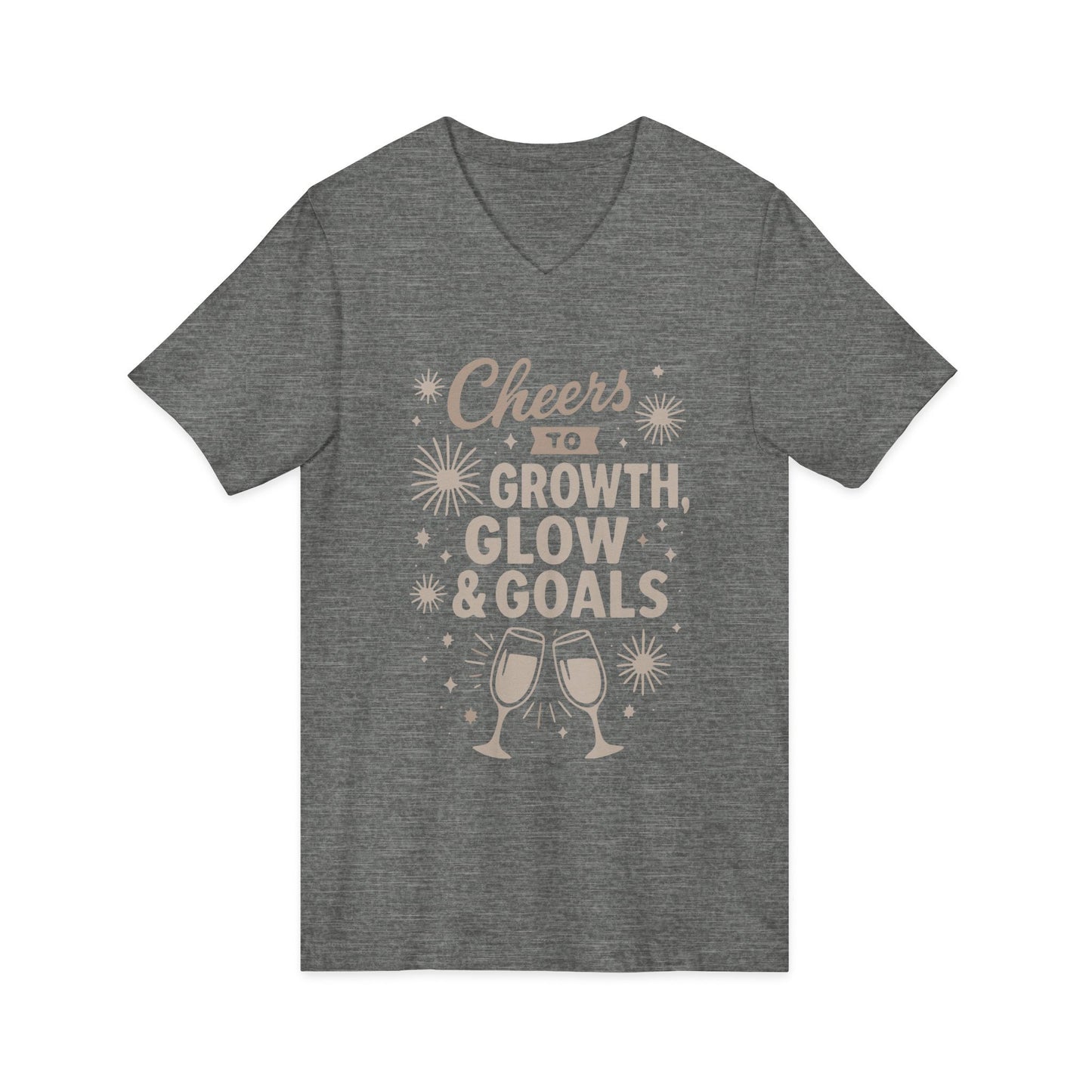 Cheers to Growth, Glow & Goals - V-Neck Tee