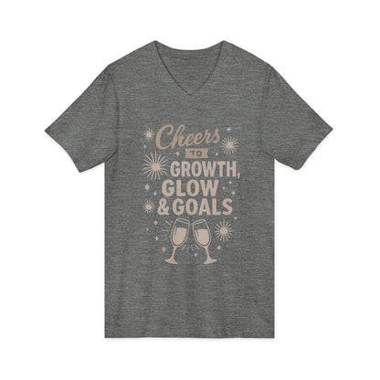 Cheers to Growth, Glow & Goals - V-Neck Tee