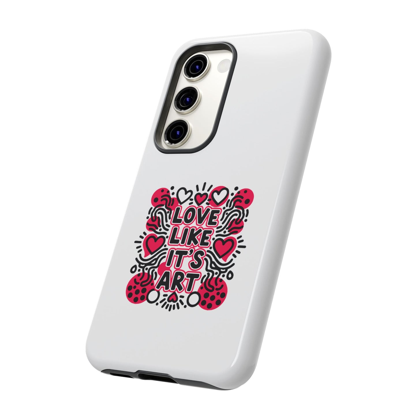 Love Like It's Art - Tough Phone Case