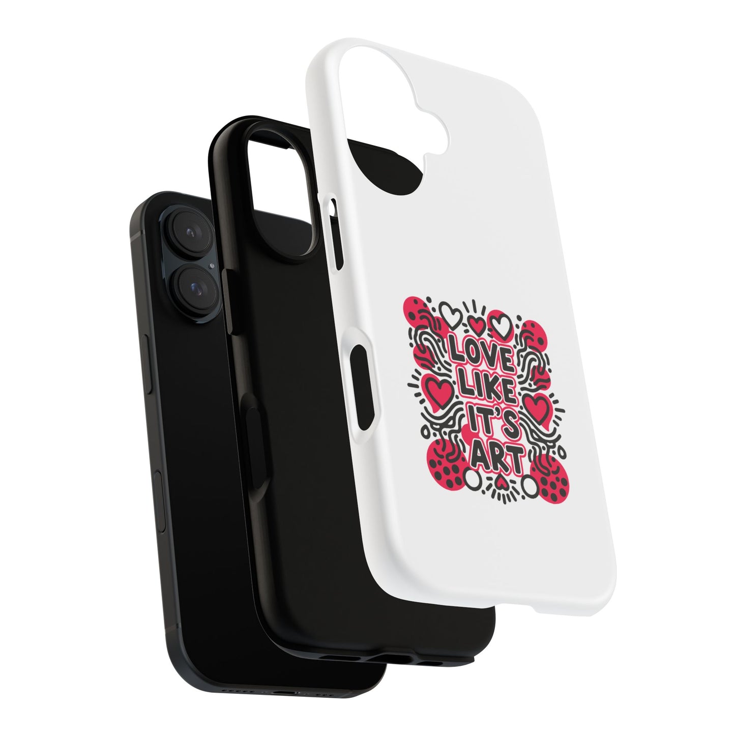 Love Like It's Art - Tough Phone Case