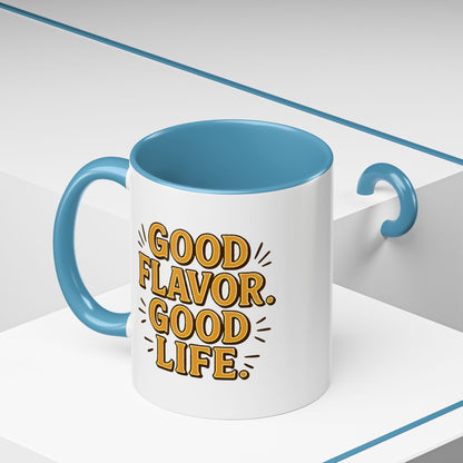 Good Flavor. Good Life. - Color Accent Mug
