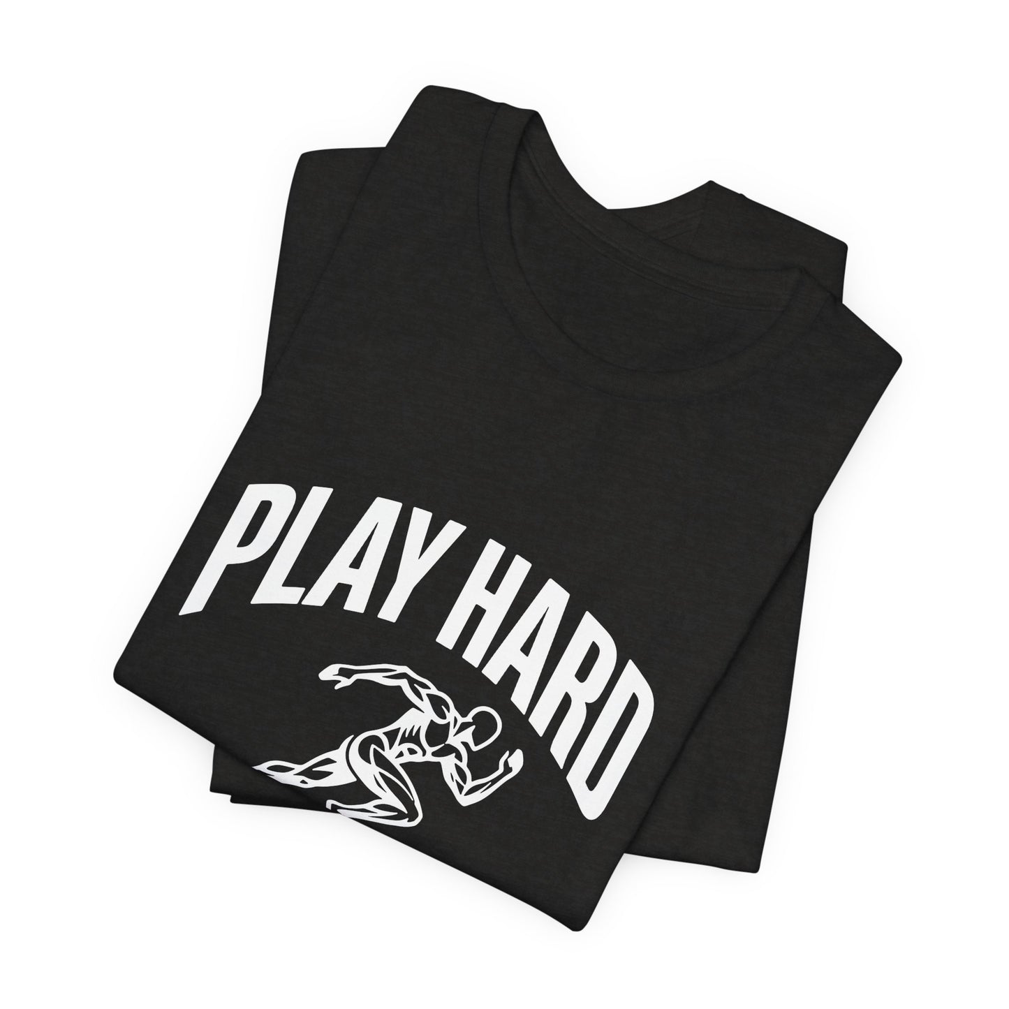 Play Hard / Live Harder - T-Shirt