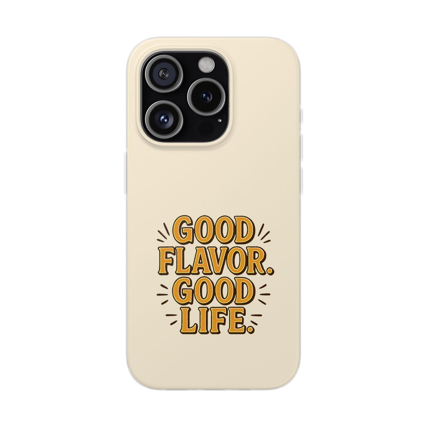 Good Flavor. Good Life. - Flexi Phone Case