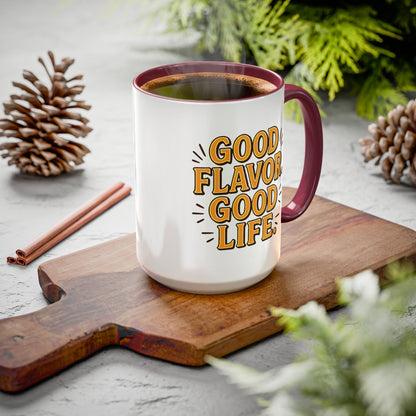 Good Flavor. Good Life. - Colorful Mug