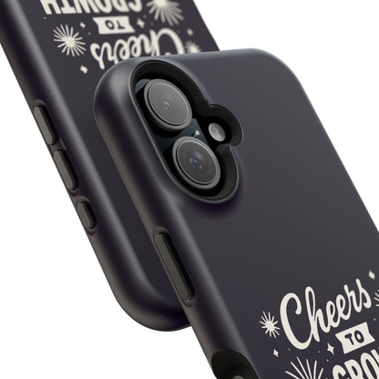 Cheers to Growth, Glow & Goals - Magnetic Phone Case