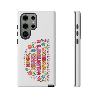 Hugs, Kisses & Valentine’s Wishes - Phone Case