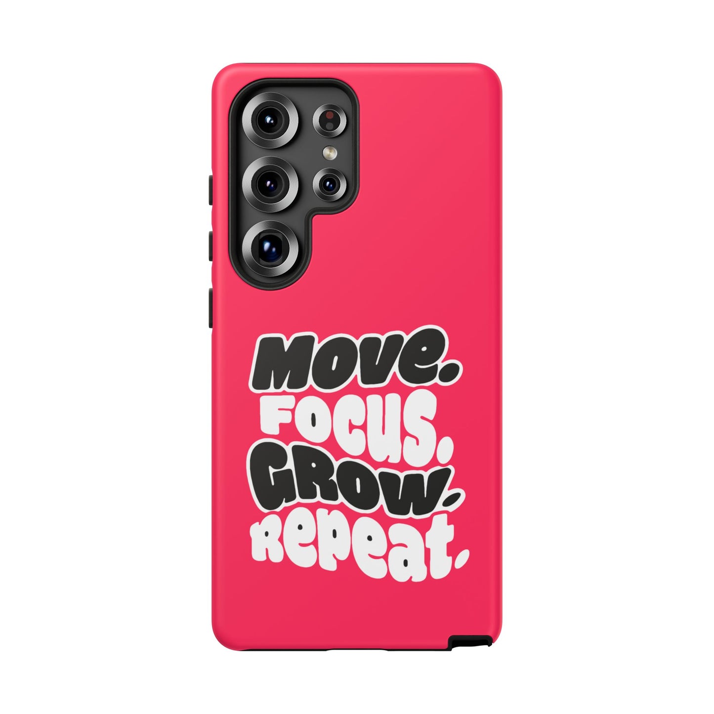 Move. Focus. Grow. Repeat. - Tough Phone Case