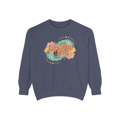 Dream Big - Sweatshirt