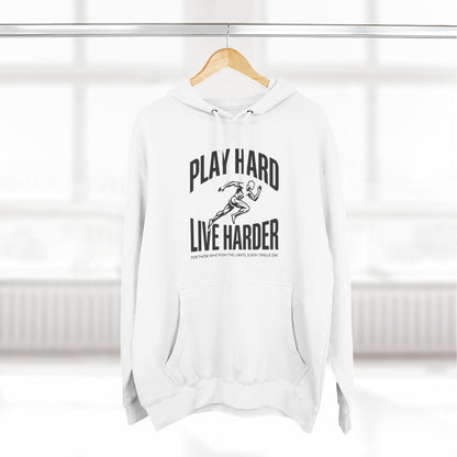 Play Hard / Live Harder - Hoodie