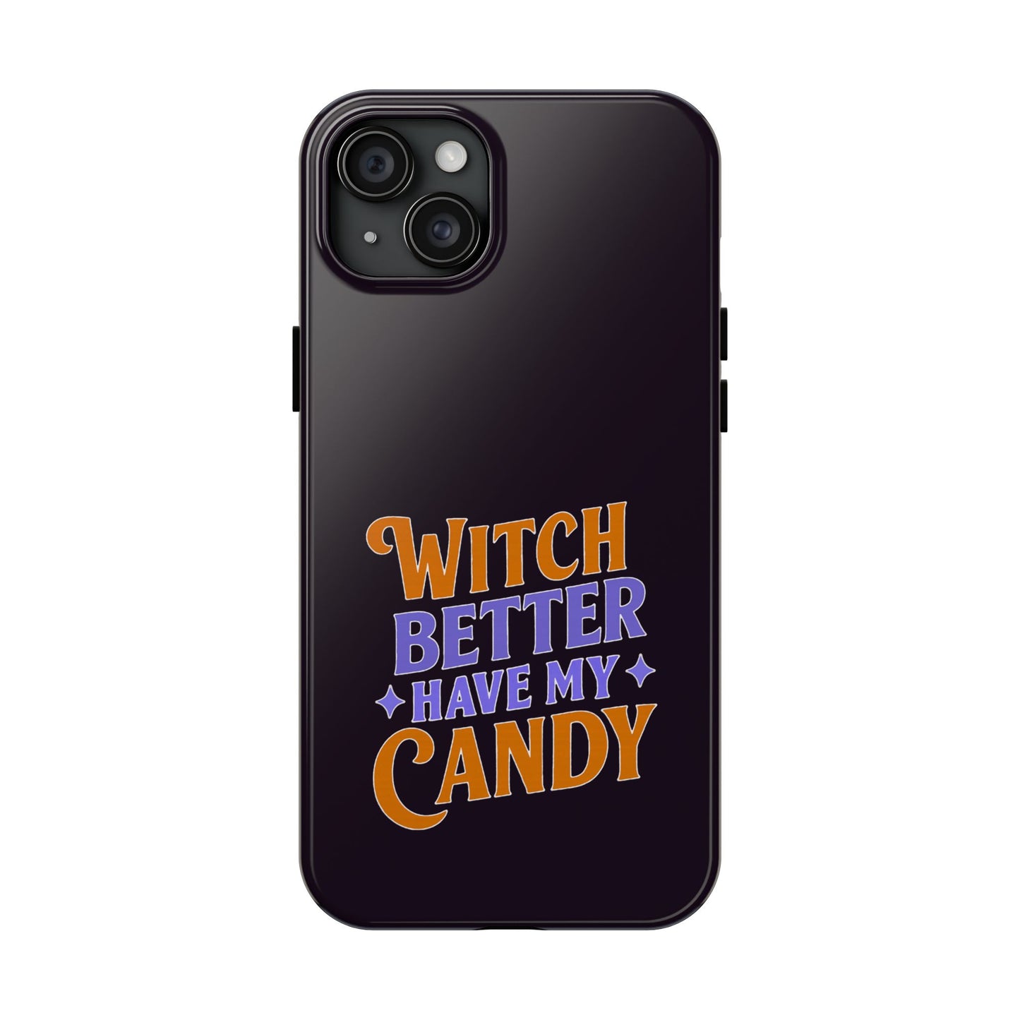 Witch Better Have My Candy - Phone Case