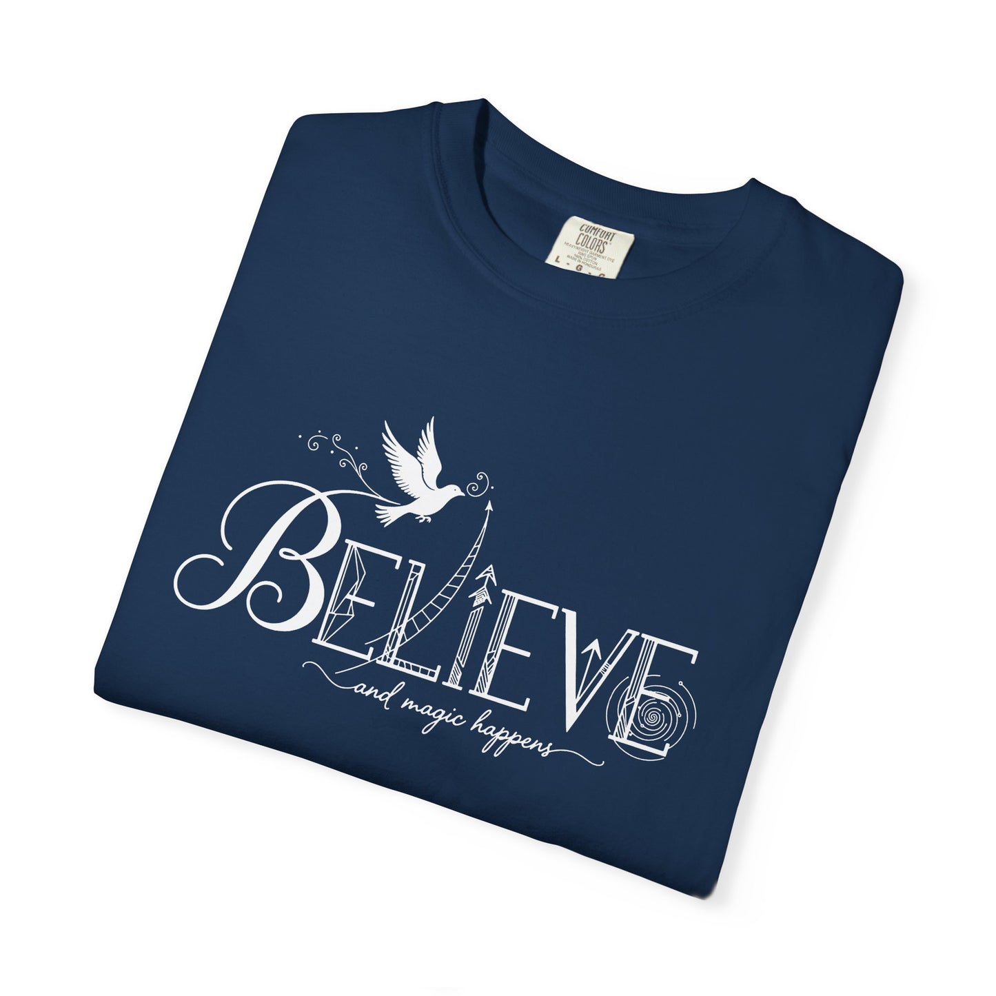 Believe and Magic Happens - T-Shirt