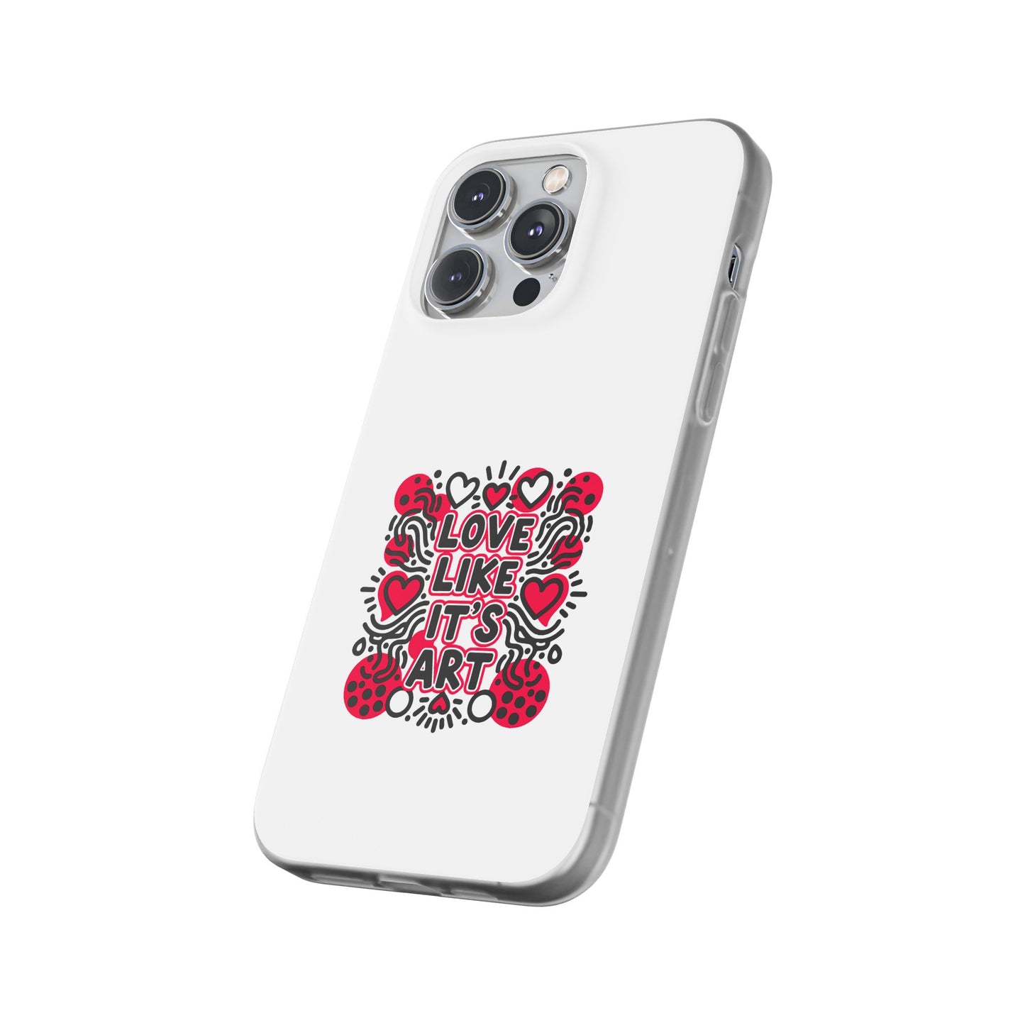 Love Like It's Art - Flexi Phone Case