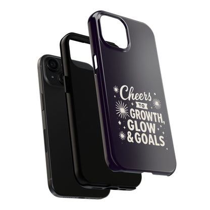 Cheers to Growth, Glow & Goals - Phone Case