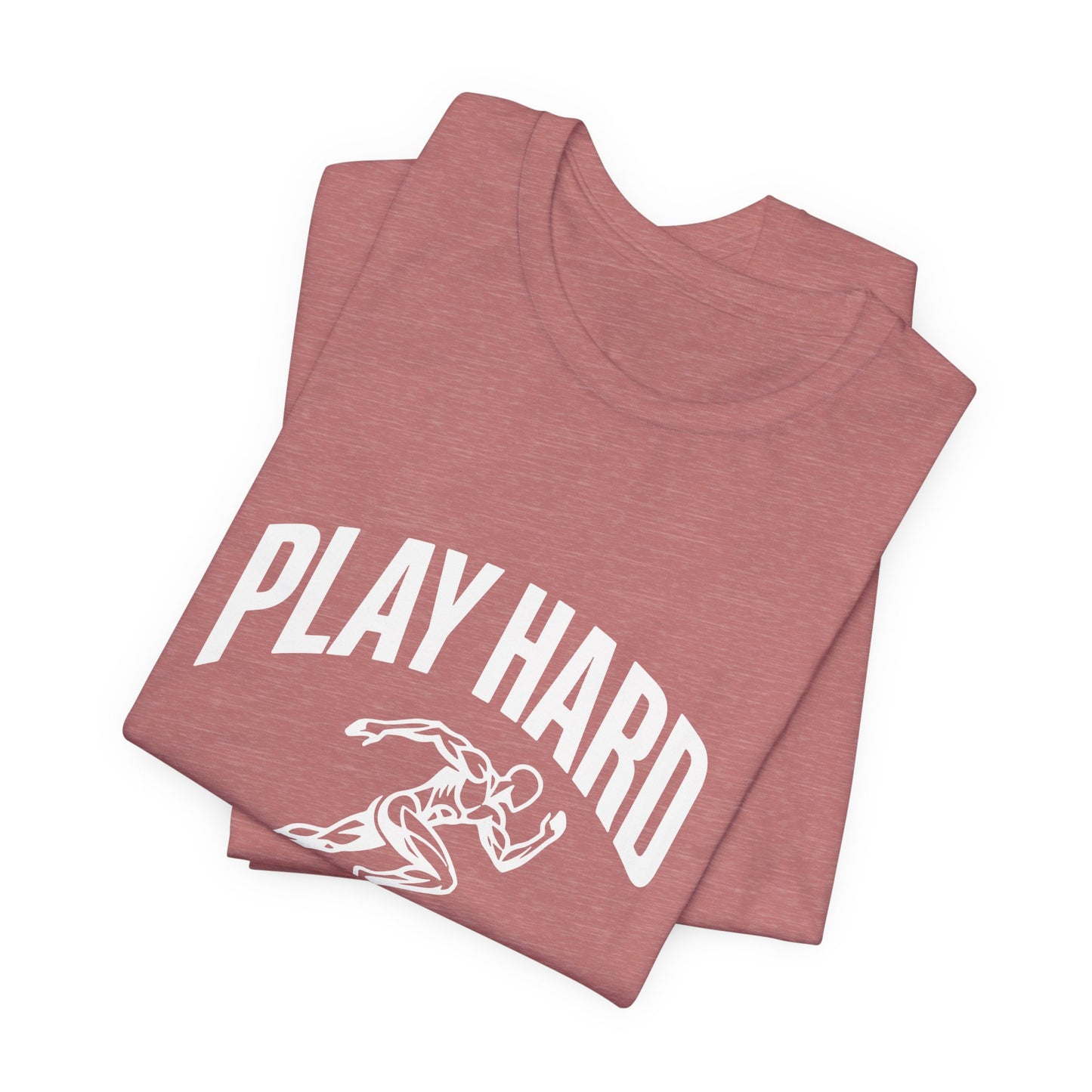 Play Hard / Live Harder - T-Shirt