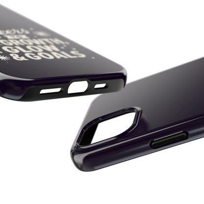 Cheers to Growth, Glow & Goals - Phone Case