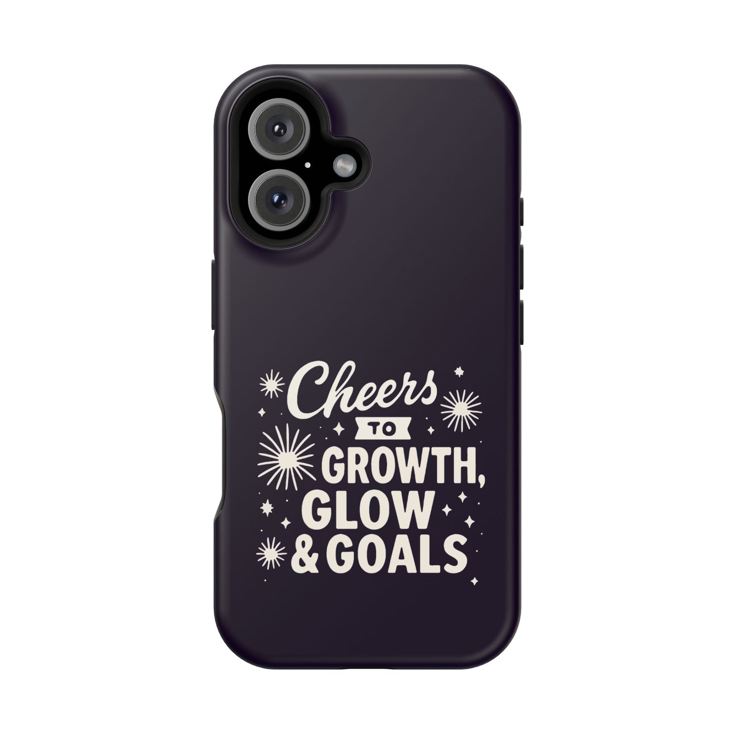 Cheers to Growth, Glow & Goals - Magnetic Phone Case