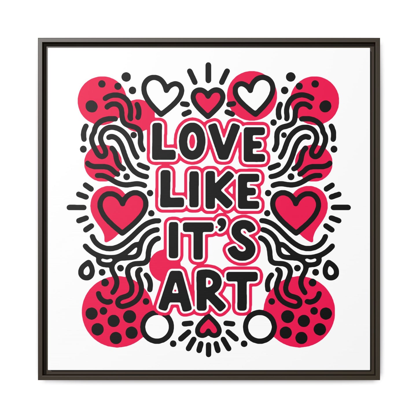 Love Like It's Art - Framed Canvas