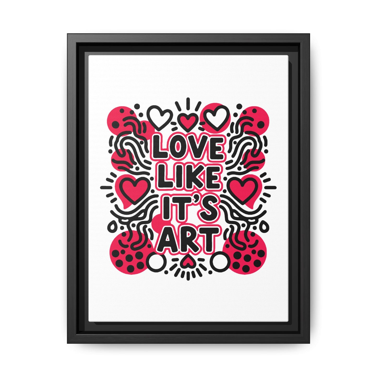 Love Like It's Art - Framed Canvas
