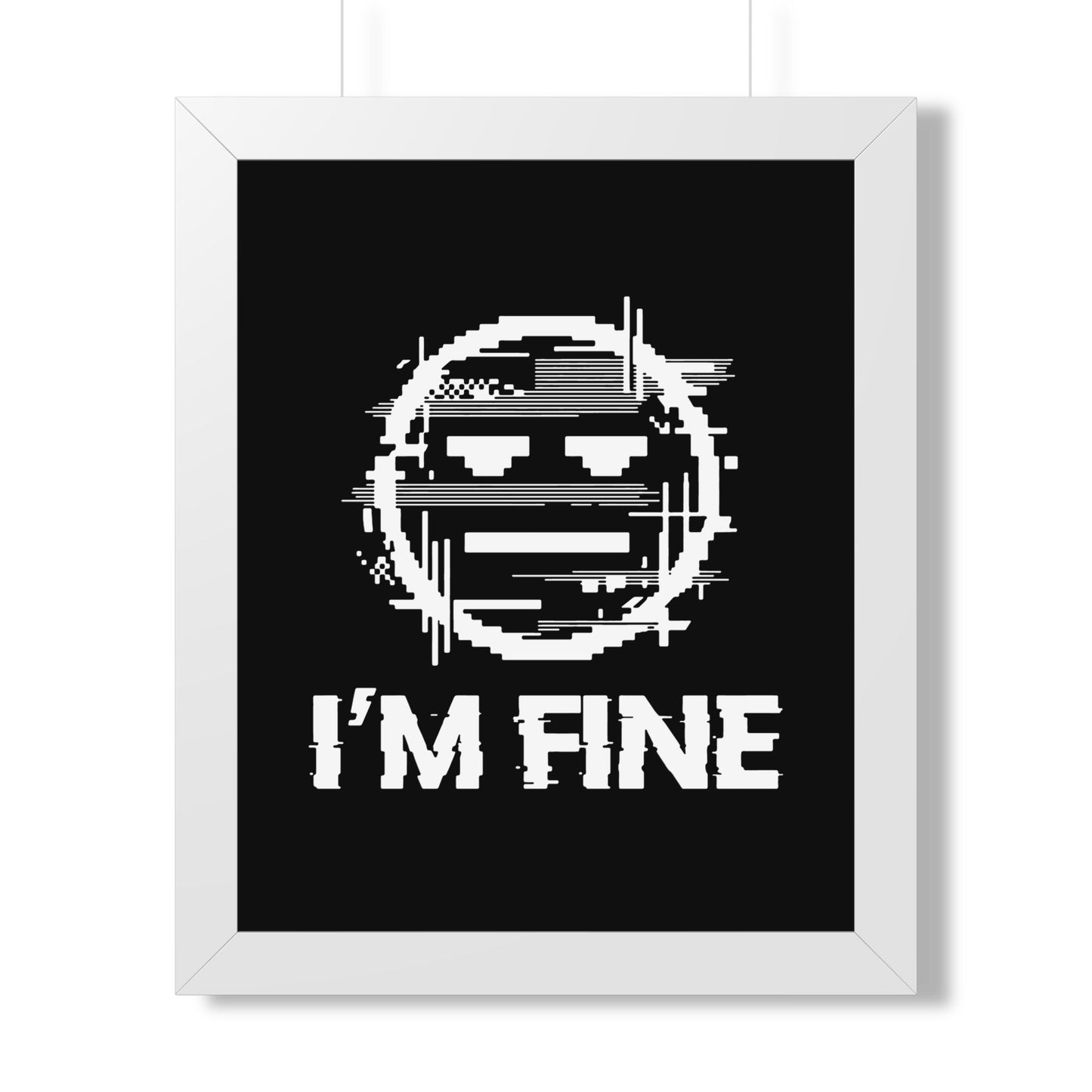 I’m Fine Glitched Smiley - Framed Poster