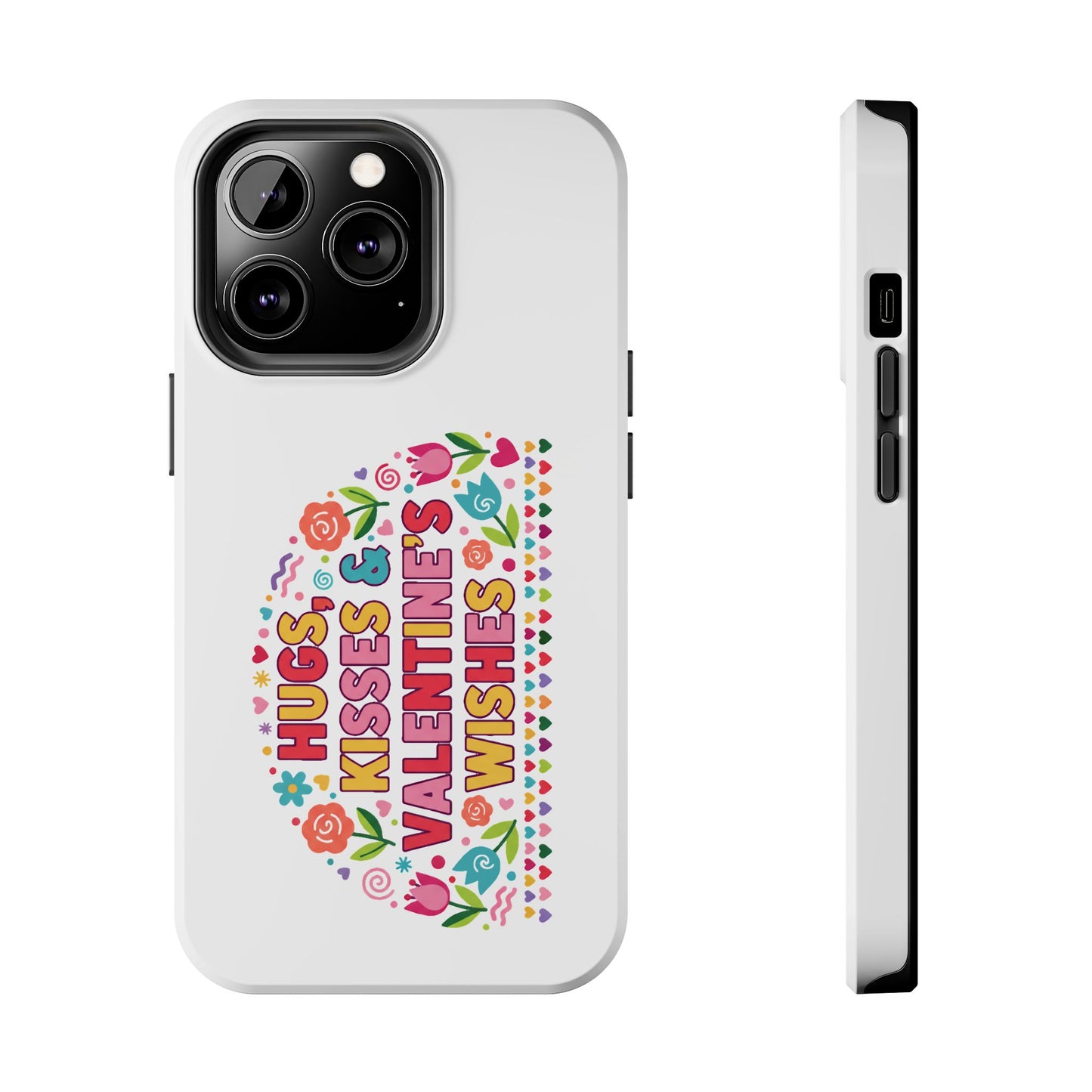 Hugs, Kisses & Valentine’s Wishes - Phone Case