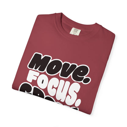 Move. Focus. Grow. Repeat. - T-Shirt