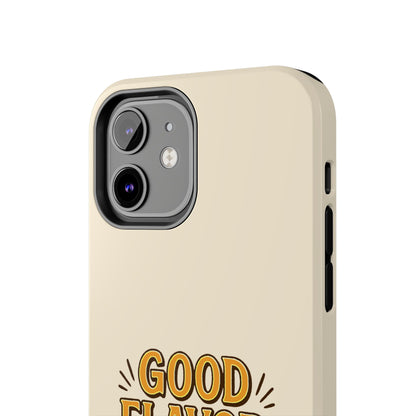 Good Flavor. Good Life. - Phone Case