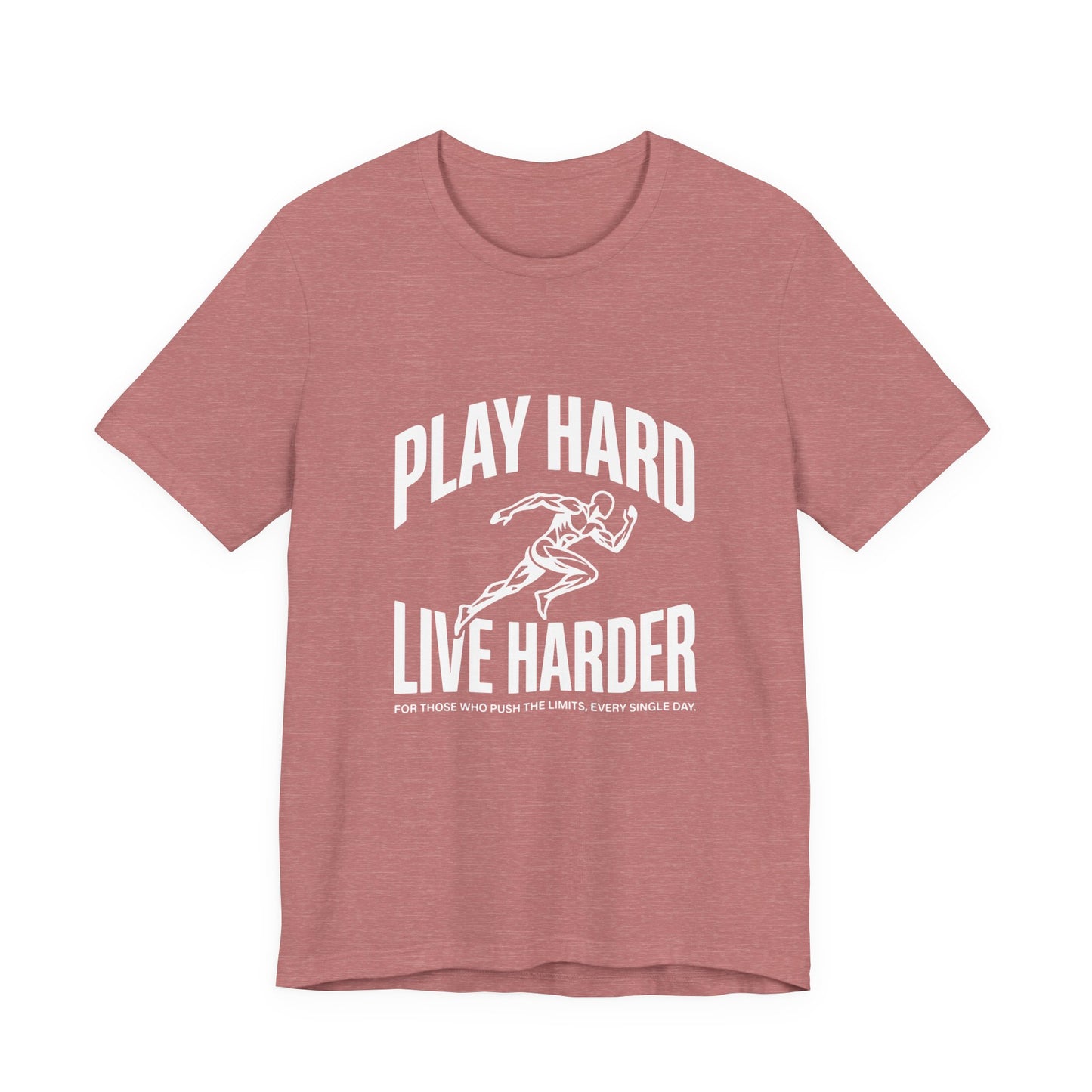 Play Hard / Live Harder - T-Shirt