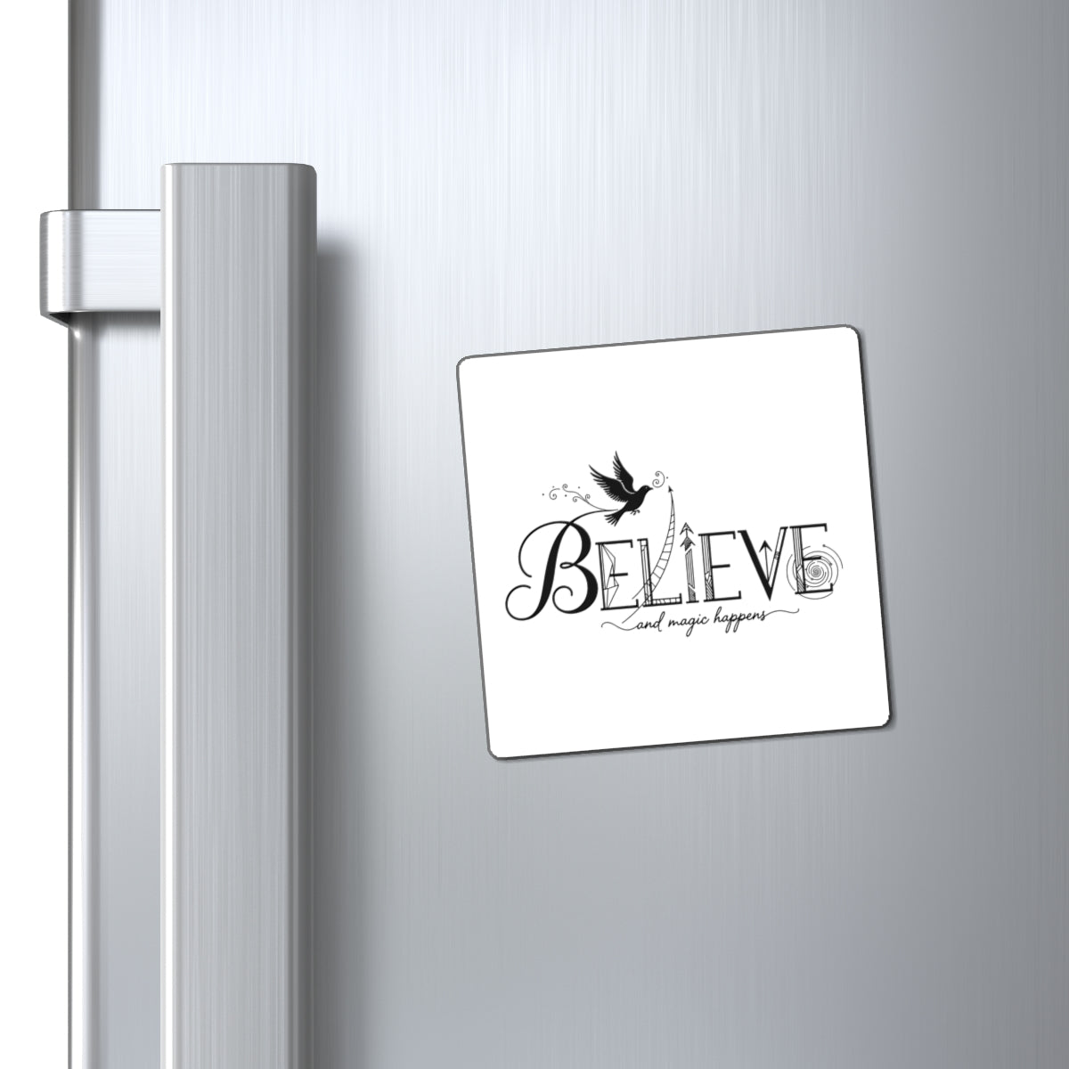 Believe and Magic Happens - Magnet