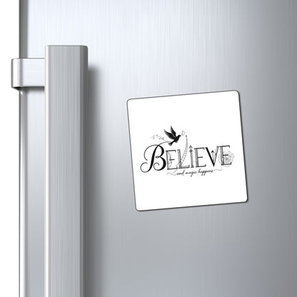 Believe and Magic Happens - Magnet