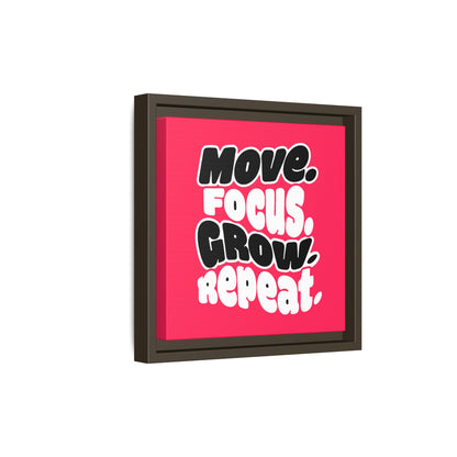 Move. Focus. Grow. Repeat. - Framed Canvas