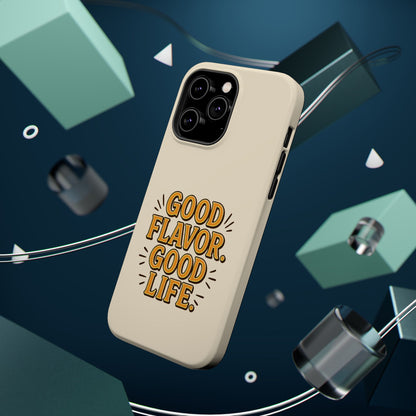 Good Flavor. Good Life. - Magnetic Phone Case
