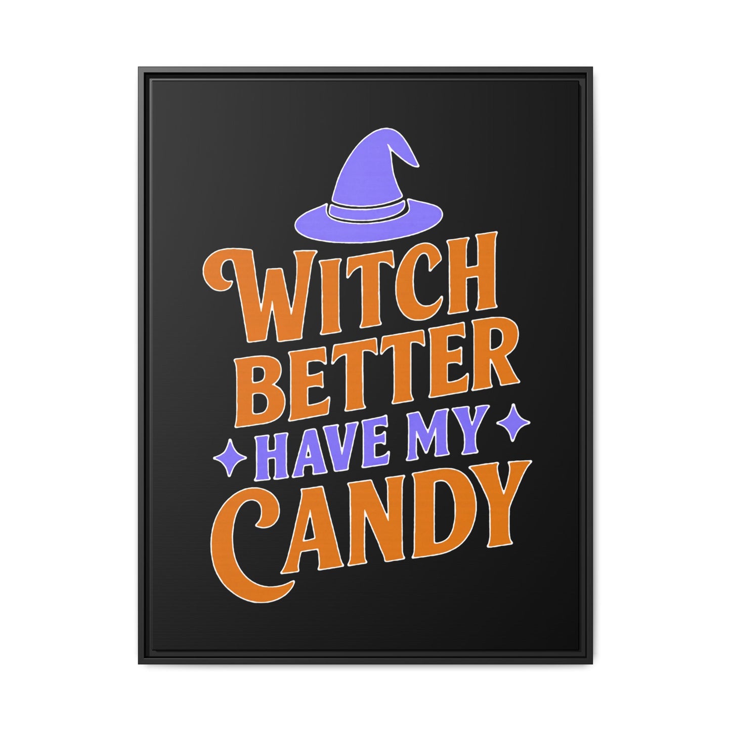 Halloween Wall Art Print, Witch Better Have My Candy, Spooky Home Decor, Witch Decor, Framed Canvas