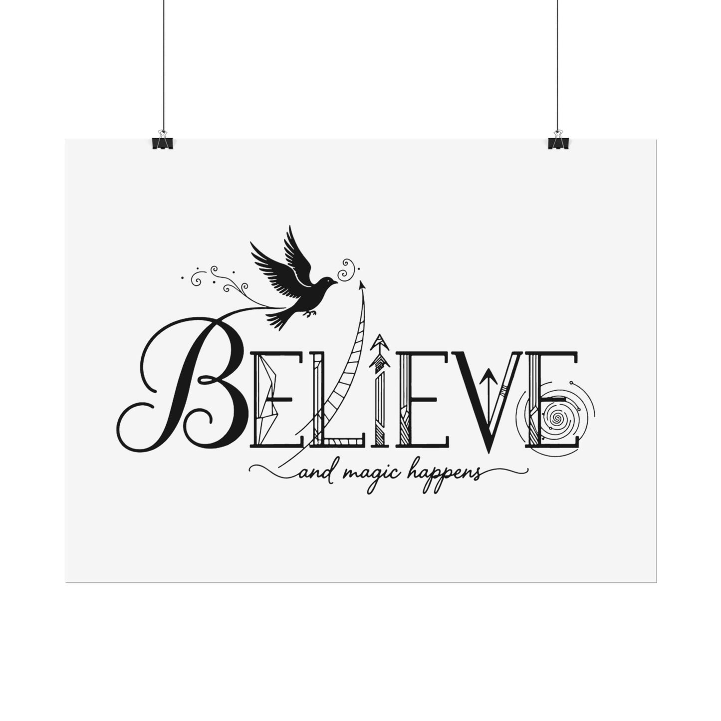Believe and Magic Happens - Rolled Poster