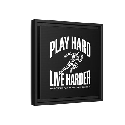 Play Hard / Live Harder - Framed Canvas
