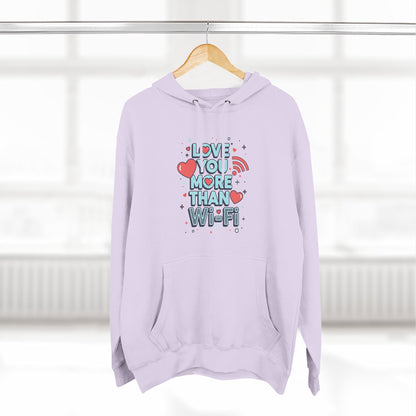 Love You More Than Wi‑Fi - Hoodie