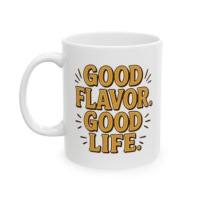 Good Flavor. Good Vibes. - Ceramic Mug