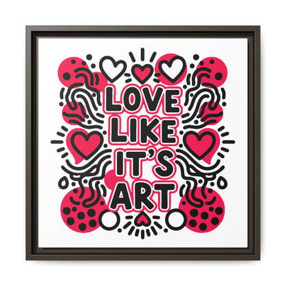 Love Like It's Art - Framed Canvas