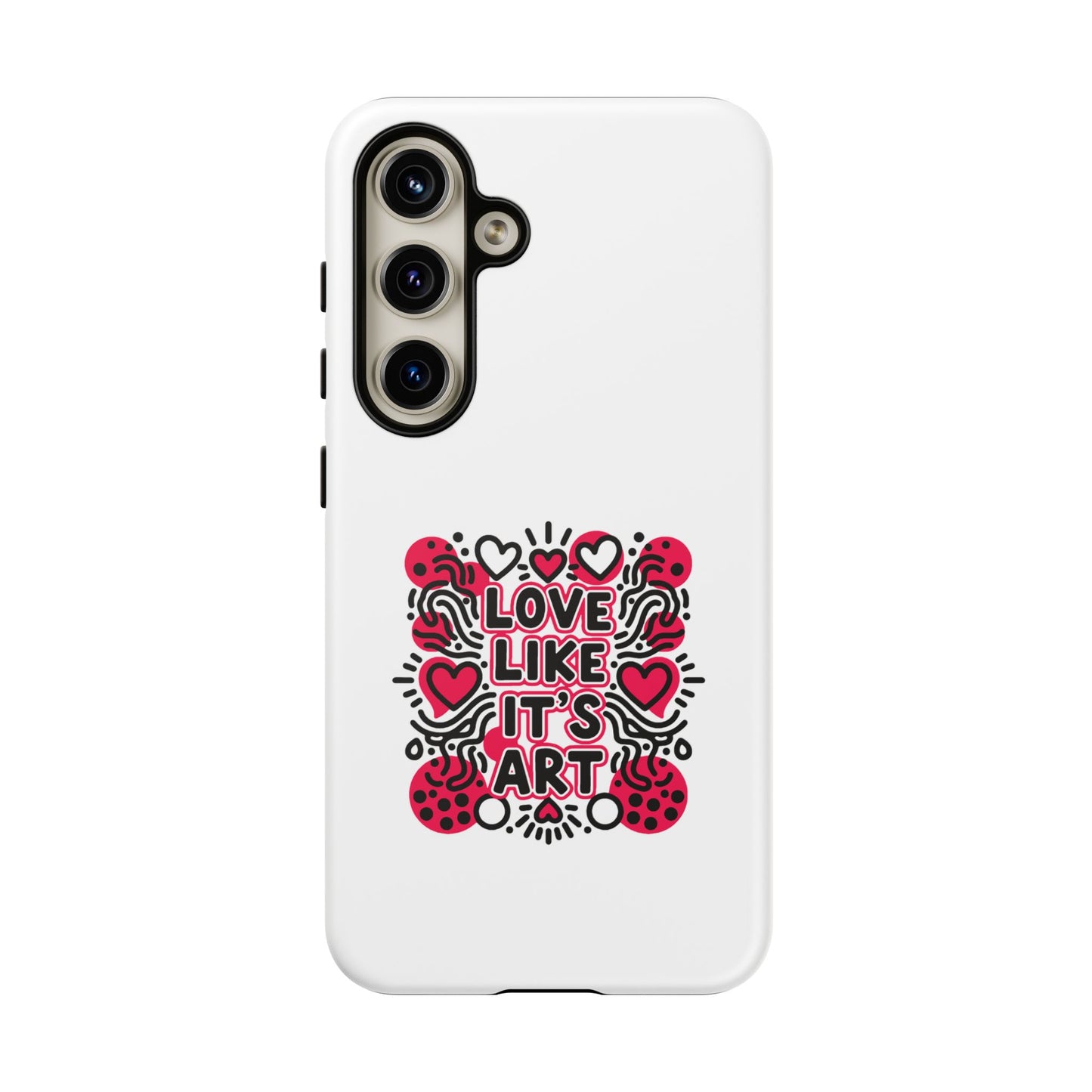 Love Like It's Art - Tough Phone Case