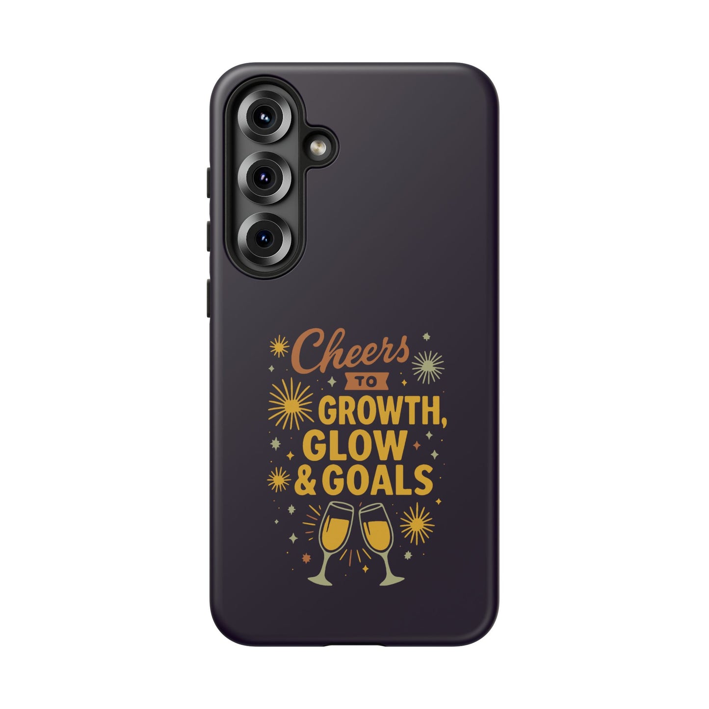 Cheers to Growth, Glow & Goals - Tough Phone Case