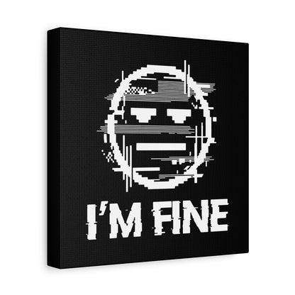 I’m Fine Glitched Smiley - Canvas